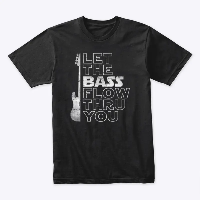 Let The Bass Flow Thru You