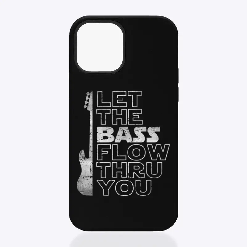 Let The Bass Flow Thru You